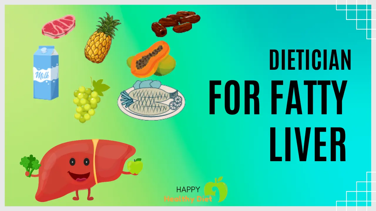 Dietician for fatty liver